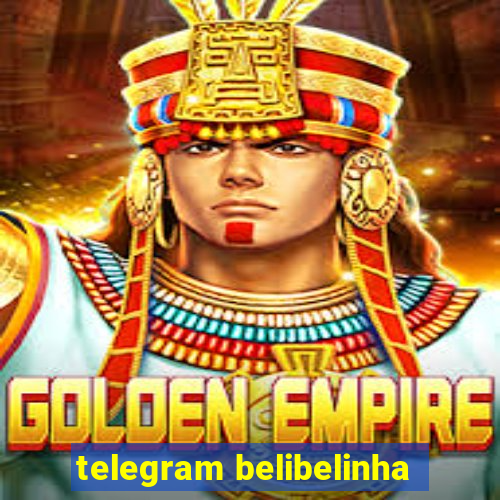 telegram belibelinha